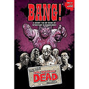 Bang! We Are The Walking Dead